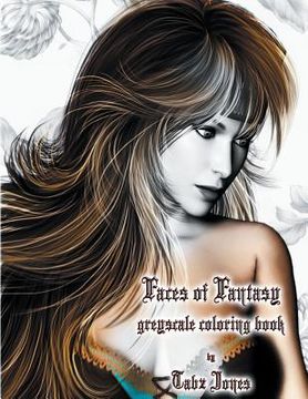 portada Faces of Fantasy Greyscale Coloring Book (en Inglés)