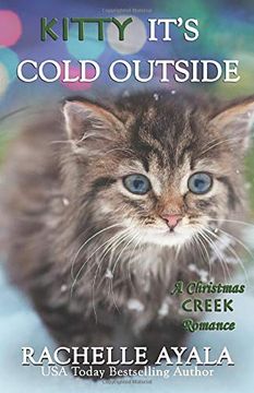 portada Kitty, It's Cold Outside (a Christmas Creek Romance) (en Inglés)