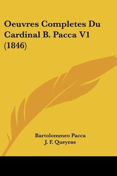 portada Oeuvres Completes Du Cardinal B. Pacca V1 (1846) (en Francés)