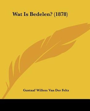 portada wat is bedelen? (1878) (in English)