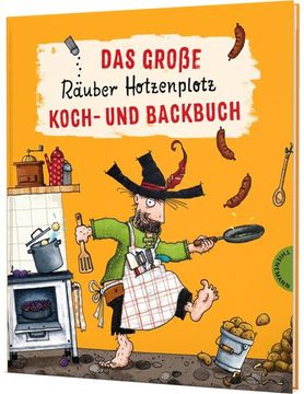 portada Der Räuber Hotzenplotz: Das Große Räuber Hotzenplotz Koch- und Backbuch: Leckere & Kinderleichte Rezepte Leckere & Kinderleichte Rezepte (in German)
