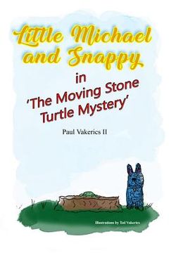 portada Little Michael and Snappy in 'The Moving Stone Turtle Mystery' (en Inglés)