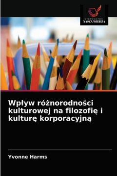 portada Wplyw różnorodności kulturowej na filozofię i kulturę korporacyjną (en Polaco)