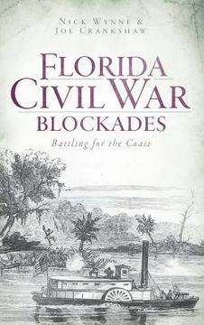 portada Florida Civil War Blockades: Battling for the Coast (in English)