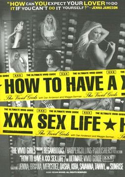 How to Have a xxx sex Life: The Ultimate Vivid Guide (in English)