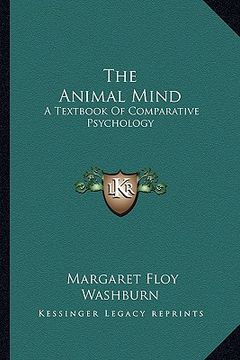 portada the animal mind: a textbook of comparative psychology