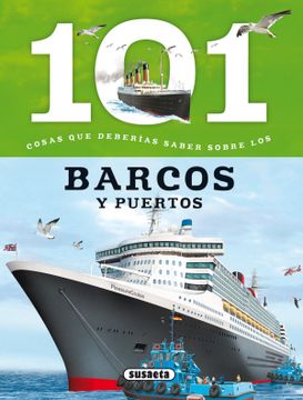 portada 101 Cosas que Deberías Saber Sobre los Barcos y Puertos
