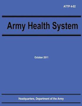 portada Army Health System (ATTP 4-02) (en Inglés)