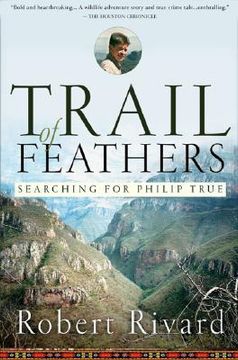 portada trail of feathers: searching for philip true (en Inglés)