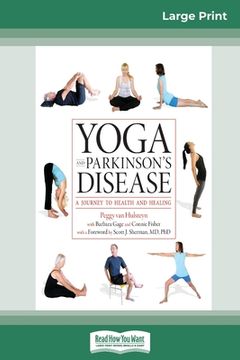 portada Yoga and Parkinson's Disease: A Journey to Health and Healing (16pt Large Print Edition) (en Inglés)