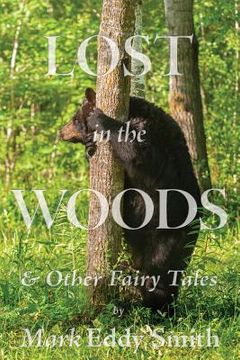 portada Lost in the Woods: & Other Fairy Tales (en Inglés)