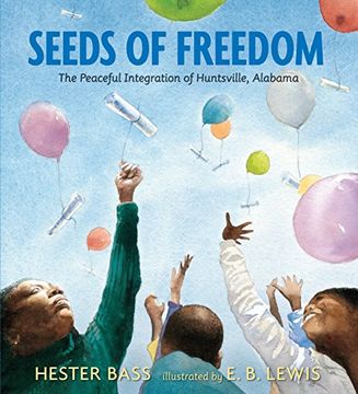 portada Seeds of Freedom: The Peaceful Integration of Huntsville, Alabama 