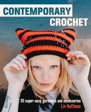 portada Contemporary Crochet: 35 Super-Easy Garments and Accessories 