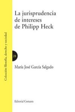 portada La jurisprudencia de intereses de phlipp heck (in English)