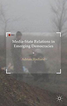portada Media-State Relations in Emerging Democracies