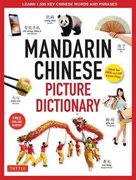 portada Mandarin Chinese Picture Dictionary: Learn 1,500 key Chinese Words and Phrases [Perfect for ap and hsk Exam Prep, Includes Online Audio] (in English)