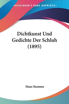 portada Dichtkunst Und Gedichte Der Schluh (1895) (en Alemán)