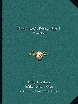 portada henslowe's diary, part 1: text (1904) (en Inglés)