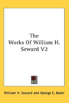 portada the works of william h. seward v2 (en Inglés)