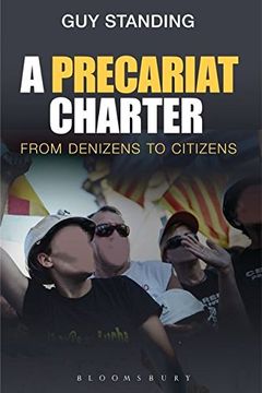portada A Precariat Charter: From Denizens to Citizens