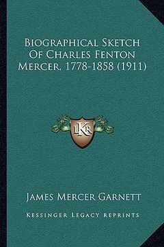 portada biographical sketch of charles fenton mercer, 1778-1858 (1911) (en Inglés)