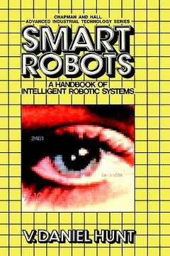 portada smart robots: a handbook of intelligent robotic systems (en Inglés)