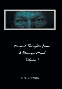 portada Normal Thoughts from a Strange Mind: Volume I (en Inglés)
