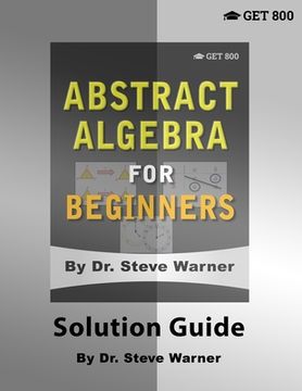 portada Abstract Algebra for Beginners - Solution Guide (en Inglés)