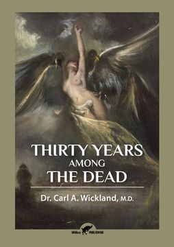 portada Thirty Years Among the Dead (en Inglés)