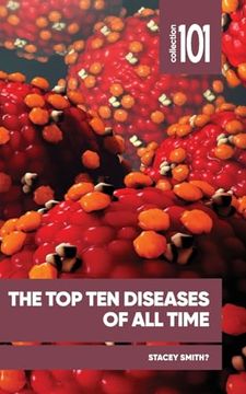 portada The top ten Diseases of all Time (101 Collection) (en Inglés)