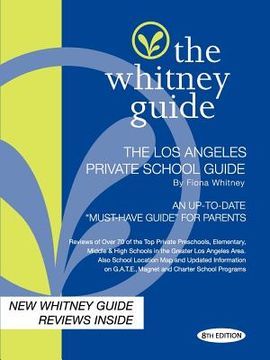 portada the whitney guide -los angeles private school guide 8th edition (in English)