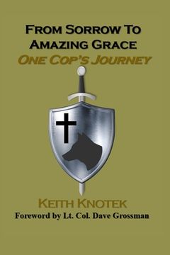 portada From Sorrow to Amazing Grace: One Cop's Journey (en Inglés)