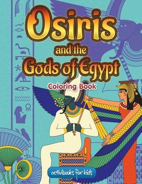 portada Osiris and the Gods of Egypt Coloring Book (en Inglés)