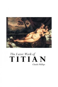 portada The Later Work of Titian (Painters Series) (en Inglés)