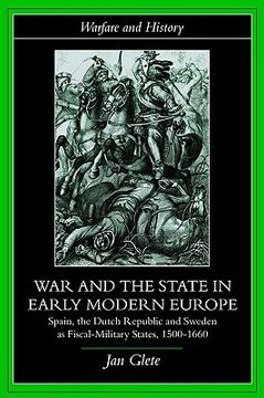 portada war and the state in early modern europe: spain, the dutch republic and sweden as fiscal-military states (en Inglés)