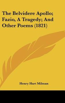 portada the belvidere apollo; fazio, a tragedy; and other poems (1821) (en Inglés)