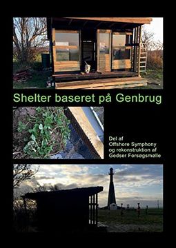 portada Shelter Baseret på Genbrug: Del af Offshore Symphony og Rekonstruktion af Gedser Forsøgsmølle (in Danés)