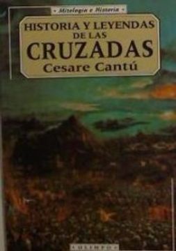 portada Historia y Leyendas de las Cruzadas (in Spanish)