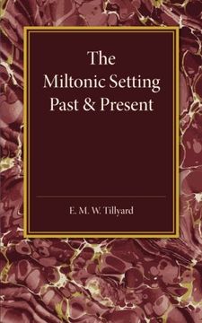 portada The Miltonic Setting Past and Present (en Inglés)