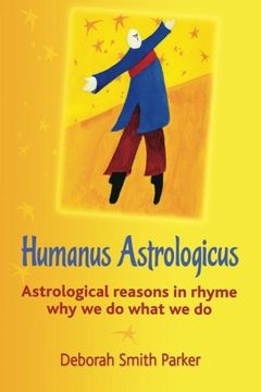 portada Humanus Astrologicus: Astrological reasons in rhyme why we do what we do (en Inglés)