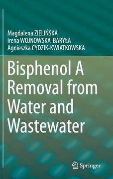 portada Bisphenol a Removal from Water and Wastewater (en Inglés)
