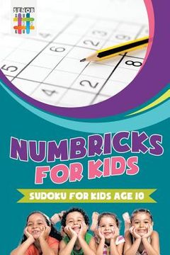portada Numbricks for Kids Sudoku for Kids Age 10 (en Inglés)