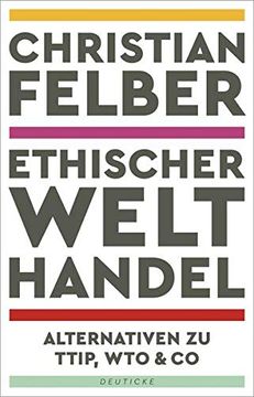 portada Ethischer Welthandel: Alternativen zu Ttip, wto & co (in German)