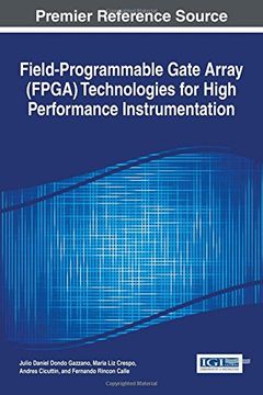portada Field-Programmable Gate Array (FPGA) Technologies for High Performance Instrumentation (Advances in Computer and Electrical Engineering)