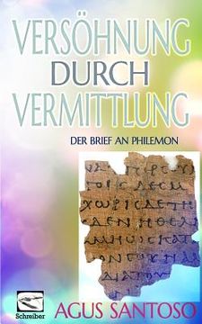 portada Versöhnung durch Vermittlung: der Brief an Philemon (en Alemán)