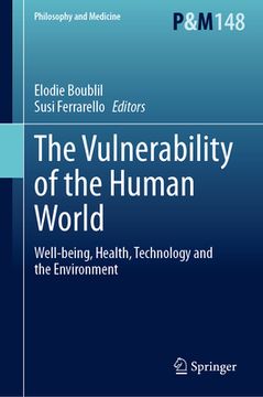 portada The Vulnerability of the Human World: Well-Being, Health, Technology and the Environment (en Inglés)
