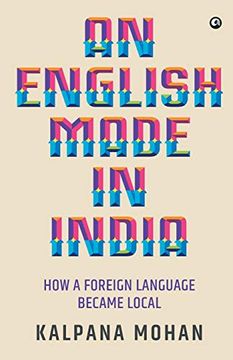 portada An English Made in India: How a Foreign Language Became Local (en Inglés)
