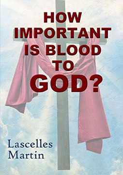 portada How Important is Blood to God? (en Inglés)
