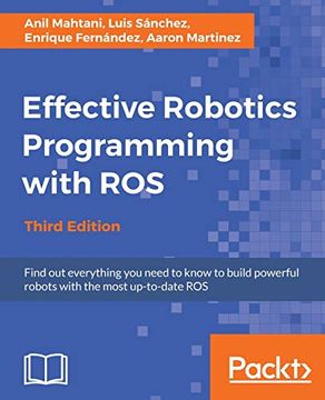 portada Effective Robotics Programming With ros - Third Edition: Find out Everything you Need to Know to Build Powerful Robots With the Most Up-To-Date ros 