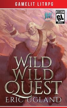 portada Wild Wild Quest: A LitRPG/GameLit Adventure (en Inglés)